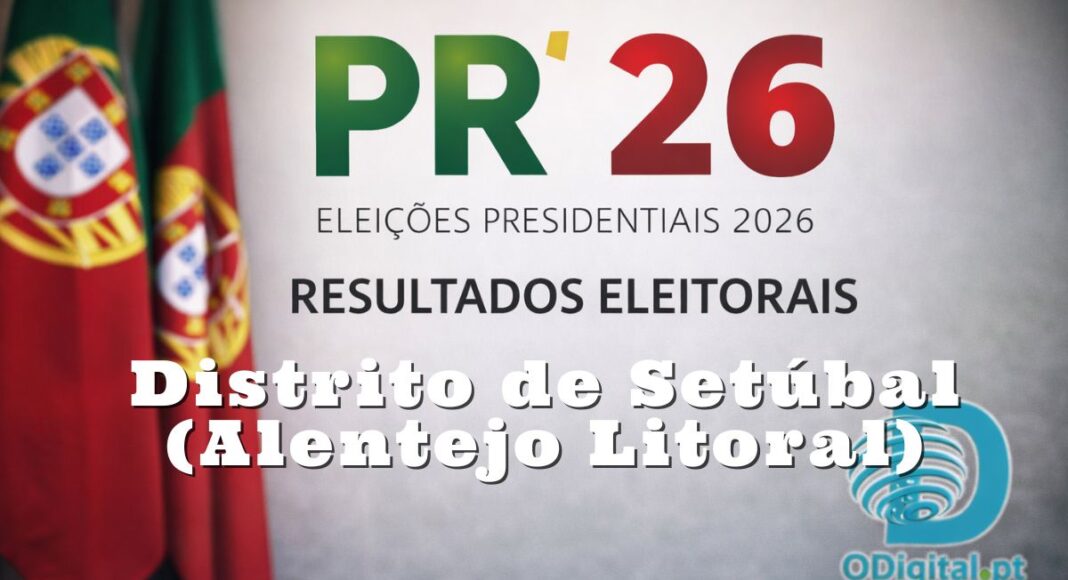 Presidenciais 2026 - 2ª Volta: Resultados – Distrito de Setúbal (Alentejo Litoral)